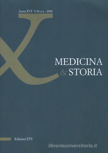 Medicina & storia   (2016) vol.9-10 edito da Edizioni ETS