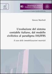 L' evoluzione del sistema contabile italiano dal modello civilistico al paradigma IAS/IFRS di Simone Manfredi edito da Aracne