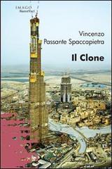 Il clone di Vincenzo Passante Spaccapietra edito da Gruppo Albatros Il Filo