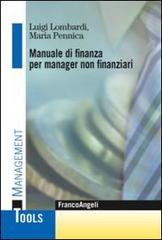 Manuale di finanza per manager non finanziari di Luigi Lombardi, Maria Pennica edito da Franco Angeli