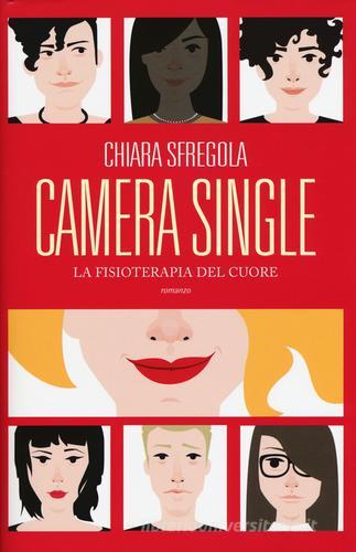 Camera single di Chiara Sfregola edito da Leggereditore