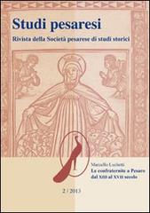 Studi pesaresi. Rivista della Società pesarese di studi storici (2012) vol.2 di Marcello Luchetti edito da Il Lavoro Editoriale