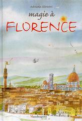 Magie à Florence di Adriana Morabia Silvestri edito da Mandragora