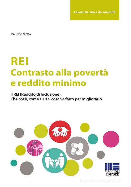REI. Contrasto alla povertà e reddito minimo di Maurizio Motta edito da Maggioli Editore