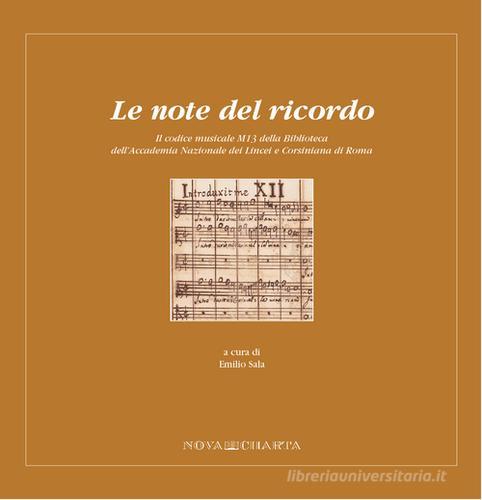 Le note del ricordo. Il codice musicale M13 della Biblioteca dell'Accademia Nazionale dei Lincei e Corsiniana di Roma edito da Nova Charta
