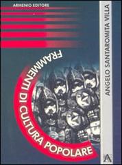 Frammenti di cultura popolare di Angelo Santaromita Villa edito da Armenio