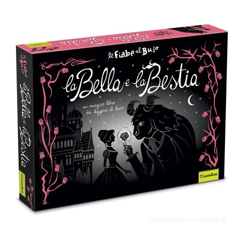 La Bella e la Bestia. Ediz. illustrata. Con torcia di Sandra Lis edito da Ludattica