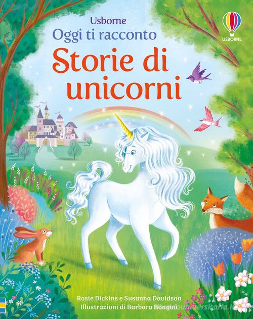 Storie di unicorni. Ediz. a colori di Rosie Dickins, Susanna Davidson edito da Usborne