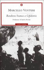 Bandiera bianca a Cefalonia di Marcello Venturi edito da Mondadori