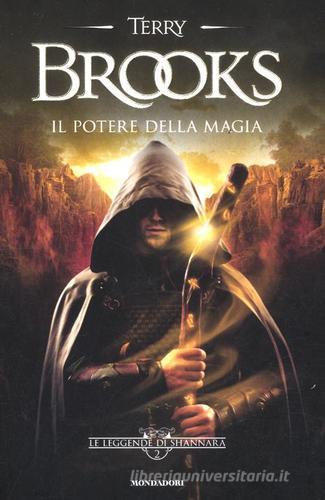 Il potere della magia. Le leggende di Shannara vol.2 di Terry Brooks edito da Mondadori