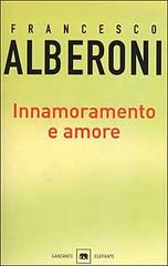Innamoramento e amore di Francesco Alberoni edito da Garzanti Libri