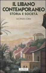 Il Libano contemporaneo. Storia e società di Georges Corm edito da Jaca Book