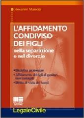 L' affidamento condiviso dei figli di Giovanni Manera edito da Maggioli Editore