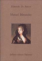 Manuel Menendez di Edmondo De Amicis edito da Sellerio Editore Palermo