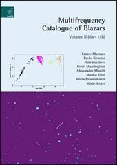 Multifrequency catalogue of blazars vol.2 di Enrico Massaro, Paolo Giommi, Cristina Leto edito da Aracne
