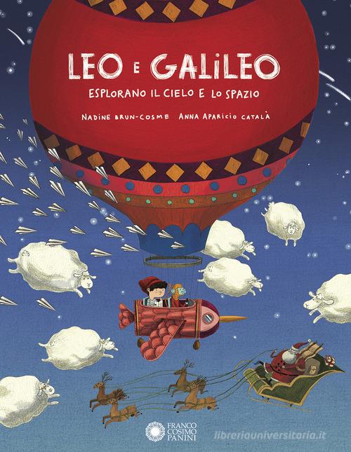 Leo e Galileo esplorano il cielo e lo spazio. Ediz. illustrata di Nadine Brun-Cosme edito da Franco Cosimo Panini