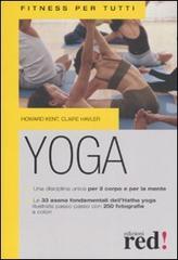 Yoga. Ediz. illustrata di Howard Kent, Claire Havler edito da Red Edizioni
