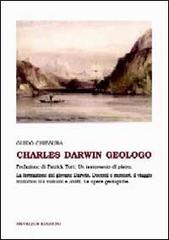 Charles Darwin geologo di Guido Chiesura edito da Hevelius