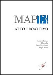 MAP13. Movimento artistico proattivo. Atto proattivo. Ediz. multilingue edito da con-fine edizioni