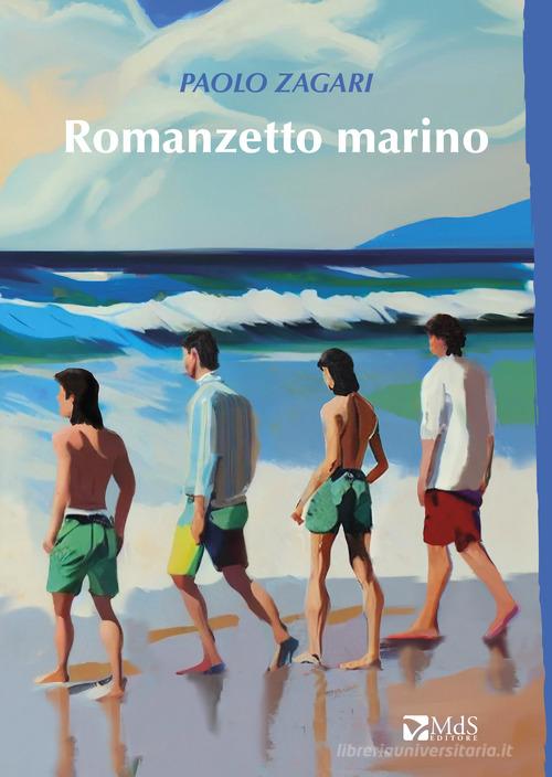 Libro Romanzetto marino di Paolo Zagari Sfridi di MdS Editore
