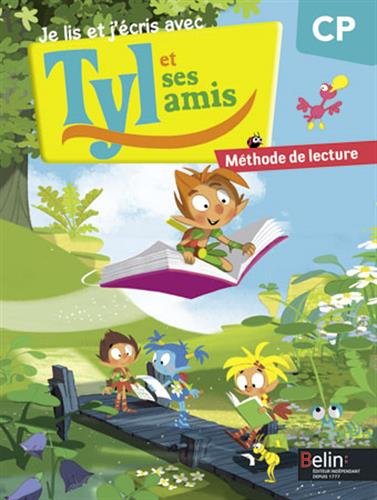 Je lis et j'écris avec Tyl et ses amis. CP. Méthode de lecture. Per la Scuola elementare edito da Belin