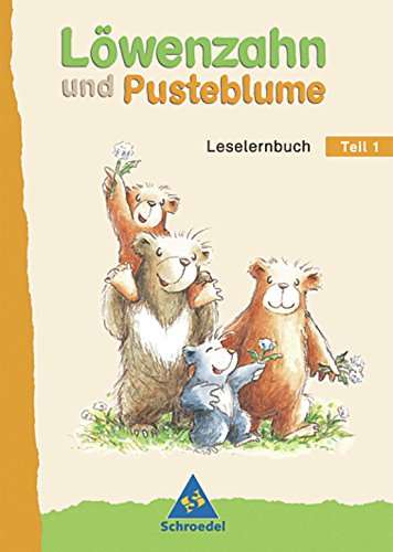 Löwenzahn und Pusteblume. Leselernbuch. Per la Scuola elementare vol.1 edito da Schroedel Verlag