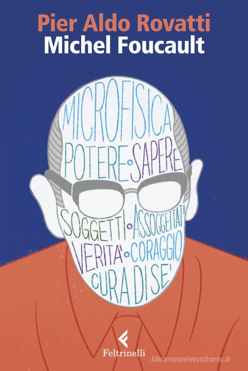 Michel Foucault di Pier Aldo Rovatti edito da Feltrinelli
