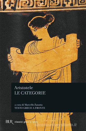Le categorie di Aristotele edito da BUR Biblioteca Univ. Rizzoli