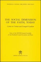 The social dimension of the faith, today. Caritas in veritate and Evangelii gaudium edito da Libreria Editrice Vaticana