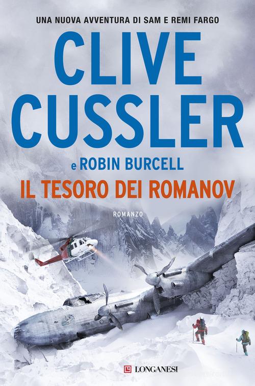 Libro Il tesoro dei Romanov di Clive Cussler, Robin Burcell I maestri dell'avventura di Longanesi