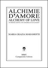 Alchimie d'amore-Alchemy of love. Ediz. bilingue di Maria Grazia Maramotti edito da Campanotto