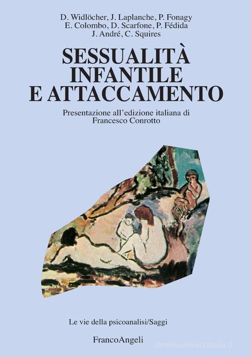 Sessualità infantile e attaccamento edito da Franco Angeli
