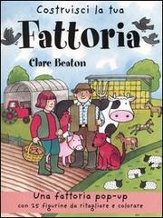 Costruisci la tua fattoria. Libro pop-up di Clare Beaton edito da EL