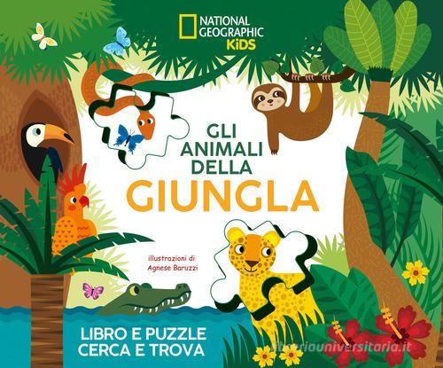 Gli animali della giungla. Libro e puzzle cerca e trova. Ediz. a colori.  Con puzzle. Con Poster - Agnese Baruzzi - Libro - White Star - National  Geographic Kids