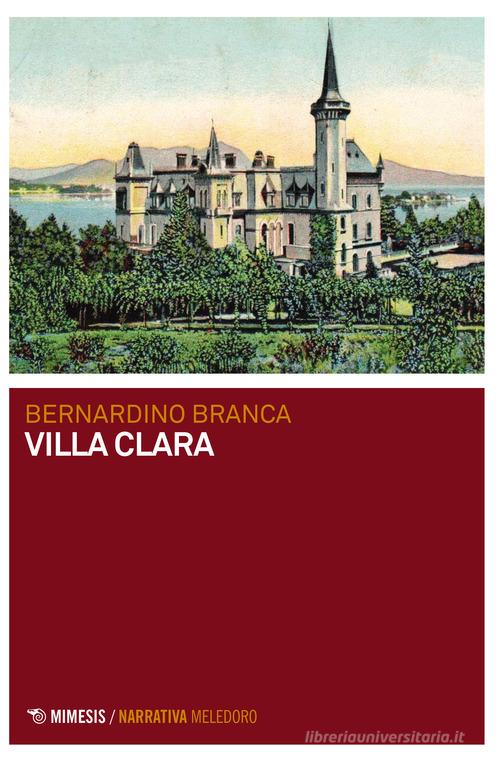 Libro Villa Clara di Bernardino Branca Meledoro di Mimesis