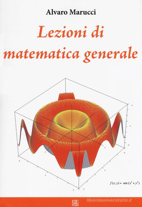 Lezioni di matematica generale di Alvaro Marucci edito da Sette città
