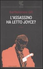 L' assassino ha letto Joyce? di Bartholomew Gill edito da Guanda