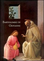 Bartolomeo di Giovanni. Collaboratore di Ghirlandaio e Botticelli-Associate of Ghirlandaio and Botticelli edito da Polistampa