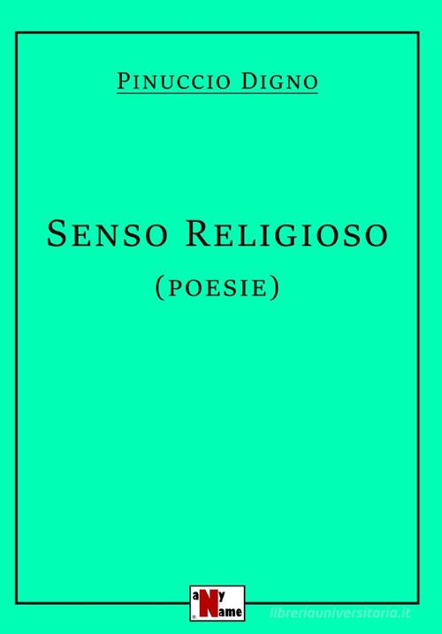 Senso religioso di Pinuccio Digno edito da Anyname
