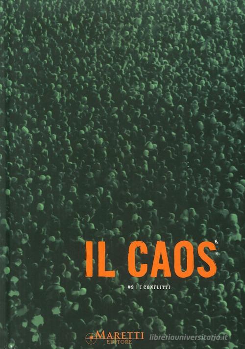 Il caos. I conflitti. Biennale di Venezia 2011 edito da Maretti Editore