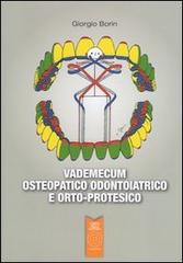 Vademecum osteopatico odontoiatrico e orto-protesico di Giorgio Borin edito da L'Orto della Cultura