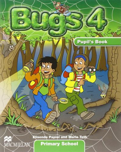 Bugs. Pupil's book. Con espansione online. Per la Scuola elementare vol.4 di Elisenda Papiol, Maria Toth edito da Macmillan Elt