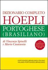 Dizionario completo italiano-portoghese (brasiliano) e portoghese (brasiliano)-italiano di Vincenzo Spinelli, Mario Casasanta edito da Hoepli