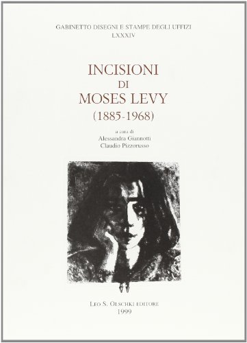 Incisioni di Moses Levy (1885-1968) edito da Olschki