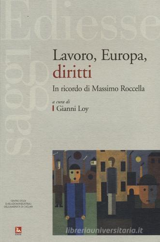 Lavoro, Europa, diritti. In ricordo di Massimo Roccella edito da Futura