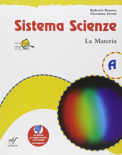Sistema scienze. Per la Scuola media vol.1 di Roberta Bonnes, Giovanna Fermi edito da Bulgarini