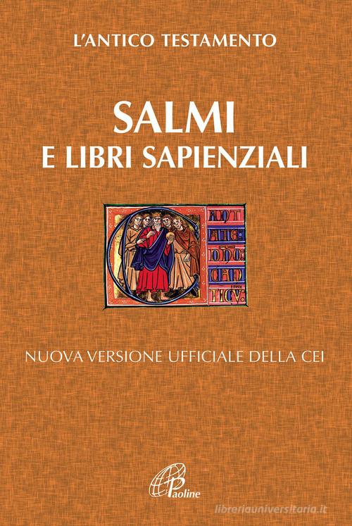 Salmi e libri Sapienziali. L'antico testamento. Nuova versione ufficiale  della Cei con Spedizione Gratuita - 9788831537308 in Bibbia