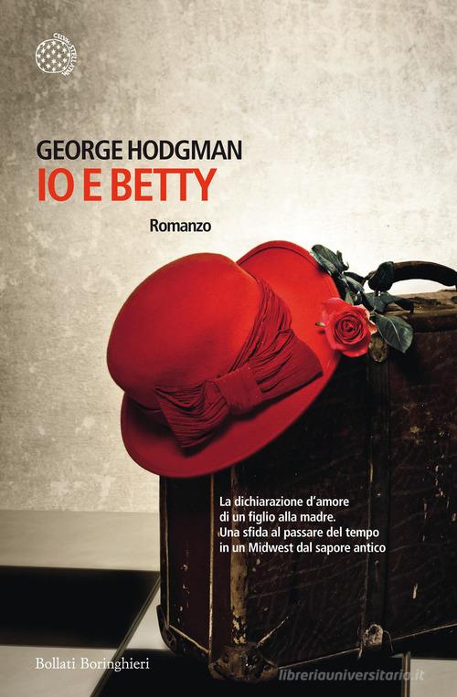 Io e Betty di George Hodgman edito da Bollati Boringhieri