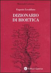 Dizionario di bioetica di Eugenio Lecaldano edito da Laterza