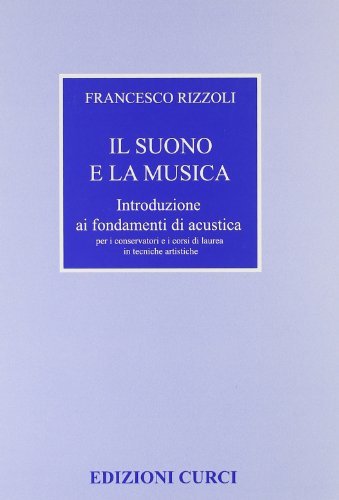 Il suono e la musica di Francesco Rizzoli edito da Curci